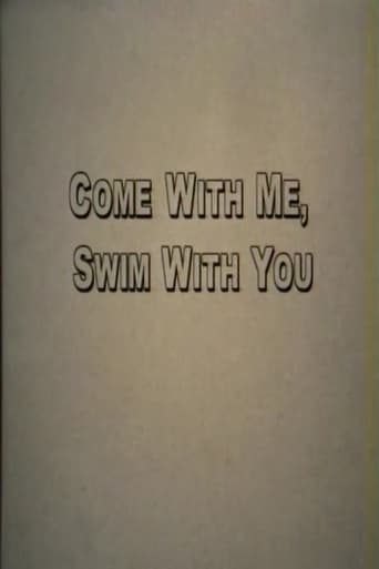 Poster of Come With Me, Swim With You