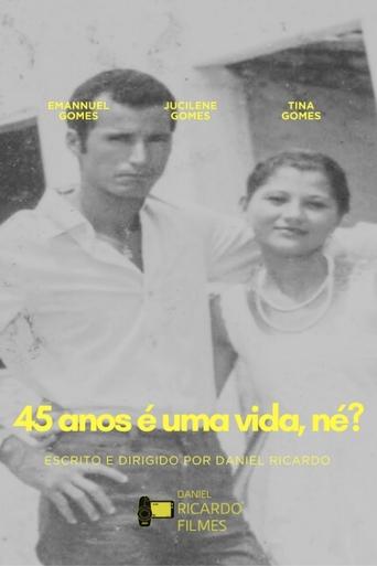 Poster of 45 anos é uma vida, né?