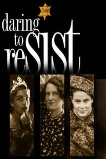 Poster of Daring to Resist: Three Women Face the Holocaust