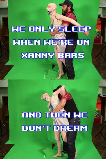 Poster of We Only Sleep on Xanny Bars and Then We Don't Dream