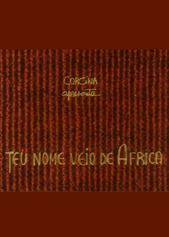 Poster of Teu Nome Veio de África