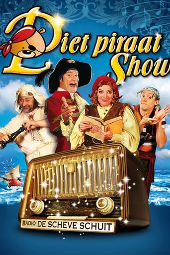 Poster of Piet Piraat Show: Radio de Scheve Schuit