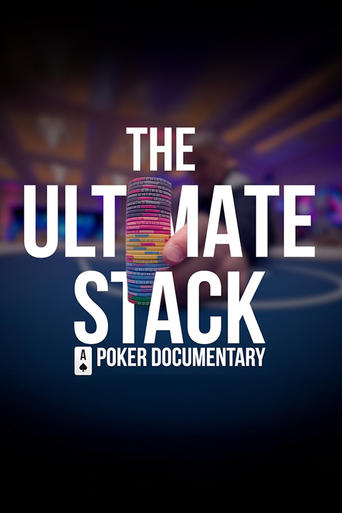 Poster of The Ultimate Stack: A Poker Documentary