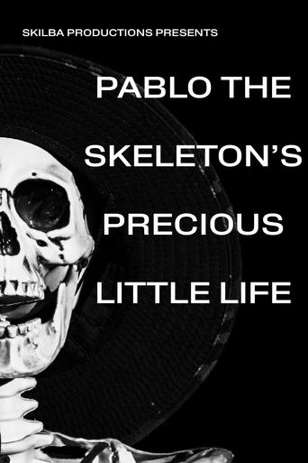 Poster of Pablo the Skeleton's Precious Little Life