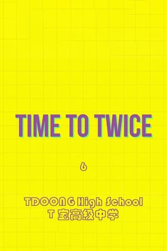 Portrait for TIME TO TWICE - TDOONG High School