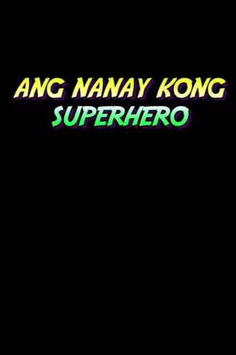 Poster of Ang Nanay Kong Superhero