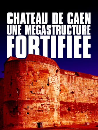 Poster of Château de Caen : Une mégastructure fortifiée