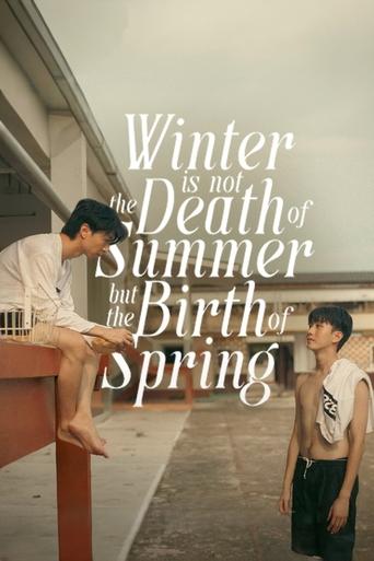 Poster of Winter is not the Death of Summer, but the Birth of Spring