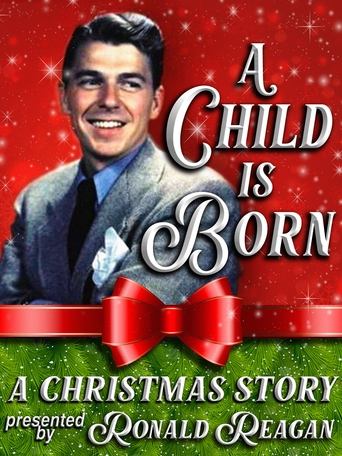 Poster of A Child is Born: A Christmas Story Presented by Ronald Reagan