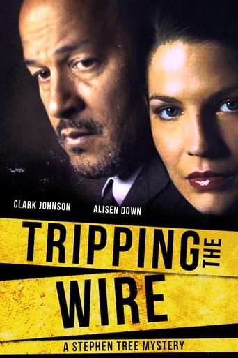 Poster of Tripping the Wire: A Stephen Tree Mystery