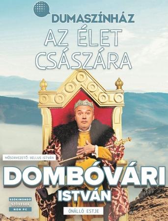 Poster of Az élet császára - Dombóvári István önálló estje