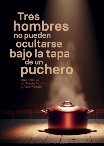 Poster of Tres hombres no pueden ocultarse bajo la tapa de un puchero