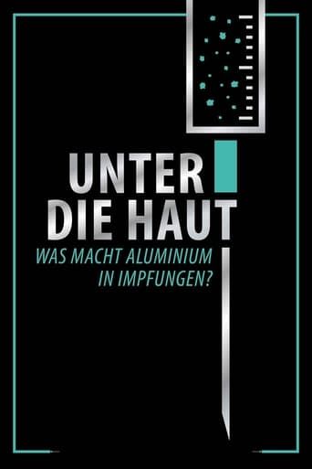 Poster of Unter Die Haut - Was macht Aluminium in Impfungen?