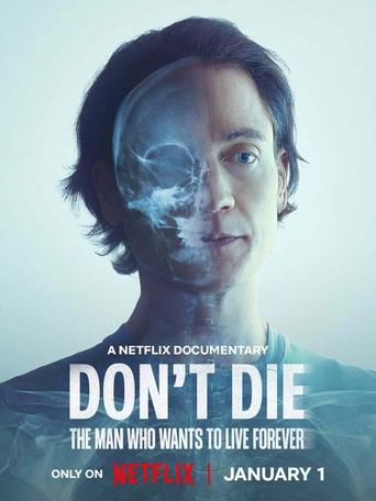 Poster of Don't Die: The Man Who Wants to Live Forever