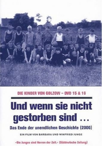 Poster of Und wenn sie nicht gestorben sind... Die Kinder von Golzow - Das Ende der unendlichen Geschichte