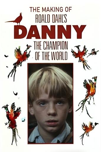 Poster of Danny and the Dirty Dog: The Making of 'Roald Dahl's Danny the Champion of the World'