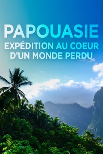 Poster of Papouasie, expédition au cœur d'un monde perdu