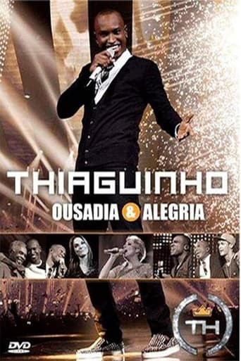 Poster of Thiaguinho: Ousadia & Alegria