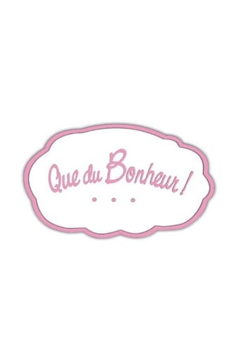 Portrait for Que du bonheur ! - Season 1