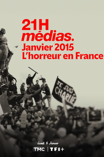 Poster of 21h Médias : Janvier 2015, l'horreur en France