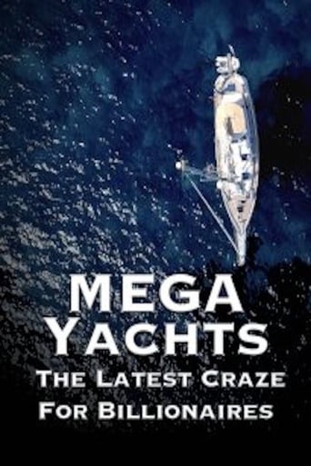 Poster of Mega Yachts: The Latest Craze For Billionaires