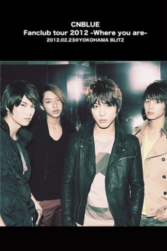 Poster of CNBLUE Fanclub tour 2012 ~Where you are~