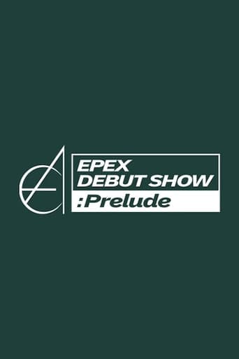 Poster of EPEX DEBUT SHOW : Prelude