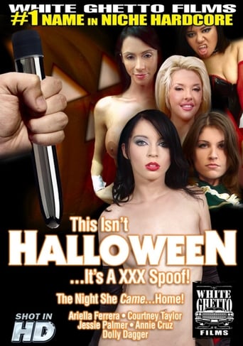 Poster of This Isn't Halloween... It's A XXX Spoof