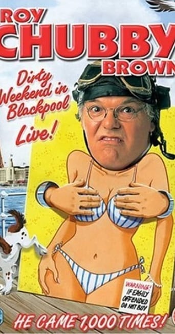 Poster of Roy Chubby Brown: Dirty Weekend in Blackpool Live