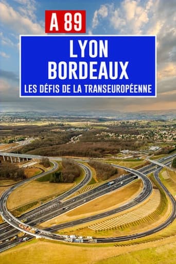 Poster of A89 Bordeaux-Lyon: Défis de la transeuropéenne