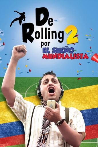 Poster of De Rolling 2: Por el sueño mundialista