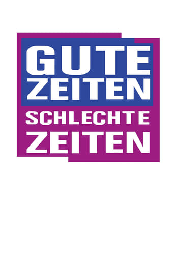 Poster of Gute Zeiten, schlechte Zeiten