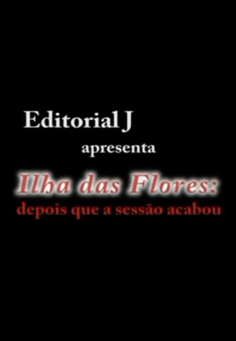 Poster of Ilha das Flores: Depois Que A Sessão Acabou