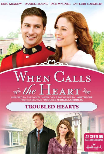 Poster of When Calls The Heart: Troubled Hearts