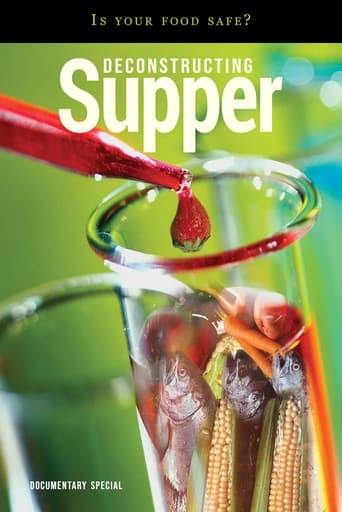 Poster of Deconstructing Supper - Is Your Food Safe