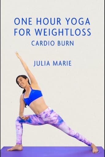 Poster of One Hour Yoga for Weight Loss: Cardio Burn With Julia Marie