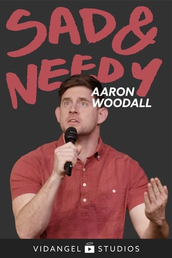 Poster of Aaron Woodall: Sad and Needy