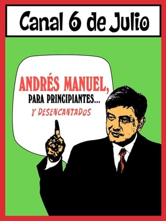 Poster of Andrés Manuel, para principiantes... y desencantados. Primera parte