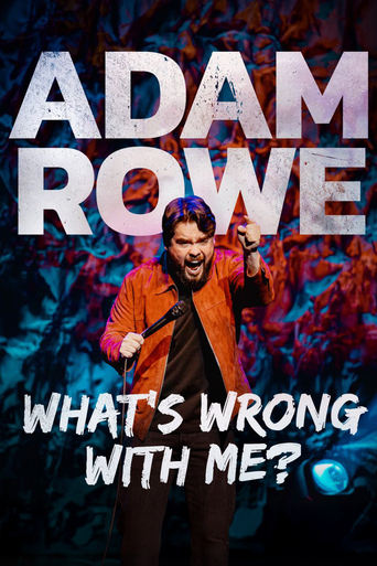 Poster of Adam Rowe: What's Wrong With Me?