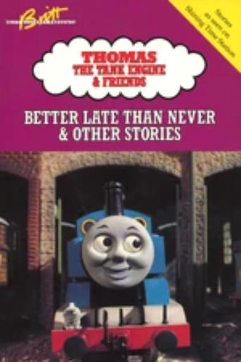 Poster of Thomas & Friends: Better Late Than Never and Other Stories