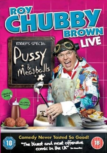 Poster of Roy Chubby Brown: Pussy & Meatballs