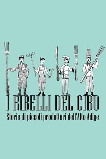 Poster of I ribelli del cibo. Storie di piccoli produttori dell'Alto Adige