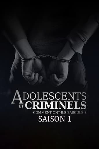 Portrait for Adolescents et criminels, comment ont ils basculé ? - Season 1