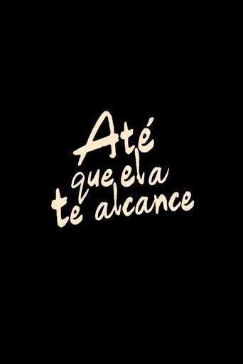 Poster of Até que ela te alcance