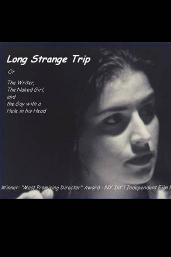 Poster of Long Strange Trip, or The Writer, the Naked Girl, and the Guy with a Hole in His Head