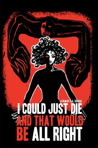 Poster of I Could Just Die, and That Would Be All Right