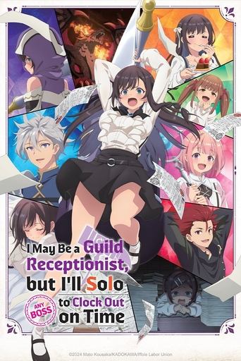 Poster of I May Be a Guild Receptionist, but I'll Solo Any Boss to Clock Out on Time