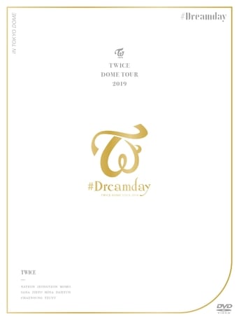 Poster of Twice Dome Tour 2019 "#Dreamday"