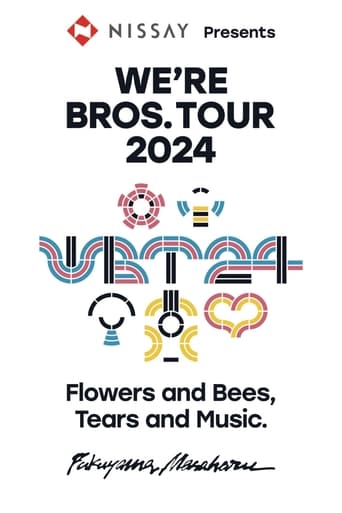 Poster of WE’RE BROS. TOUR 2024 Flowers and Bees, Tears and Music.