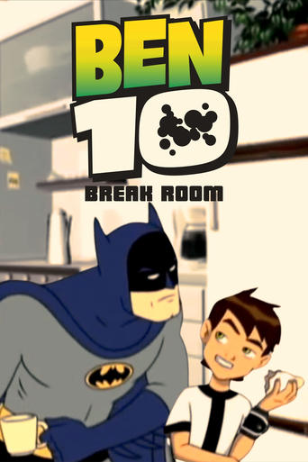 Poster of Ben 10: Break Room